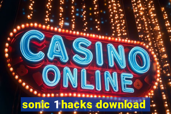 sonic 1 hacks download